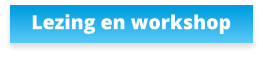 Lezing en workshop
